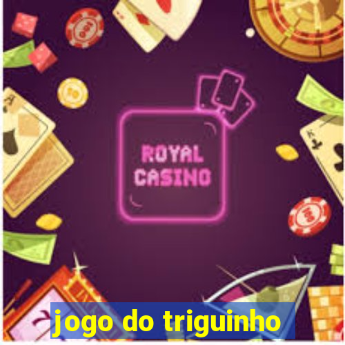 jogo do triguinho