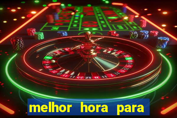 melhor hora para jogar fortune touro