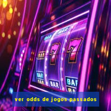 ver odds de jogos passados