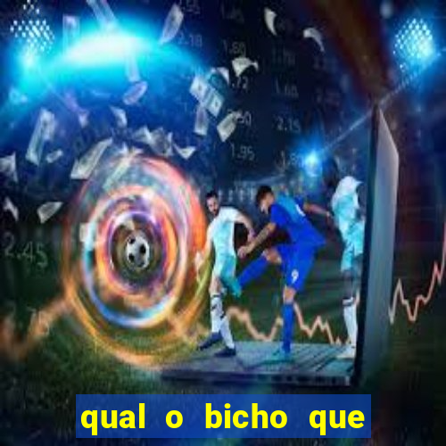 qual o bicho que vai dar hoje