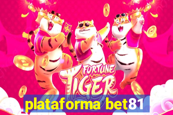 plataforma bet81