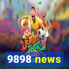 9898 news