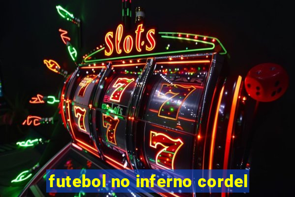 futebol no inferno cordel