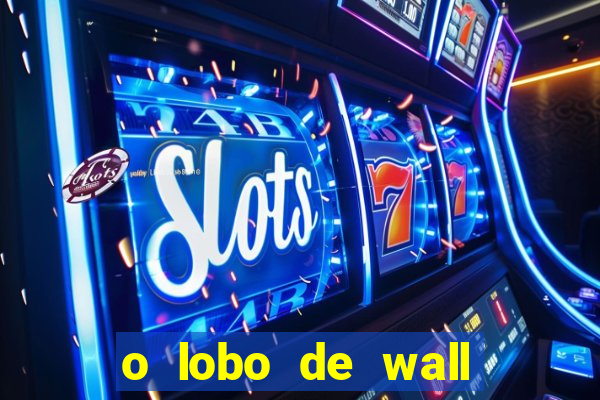 o lobo de wall street gratis