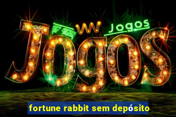 fortune rabbit sem depósito