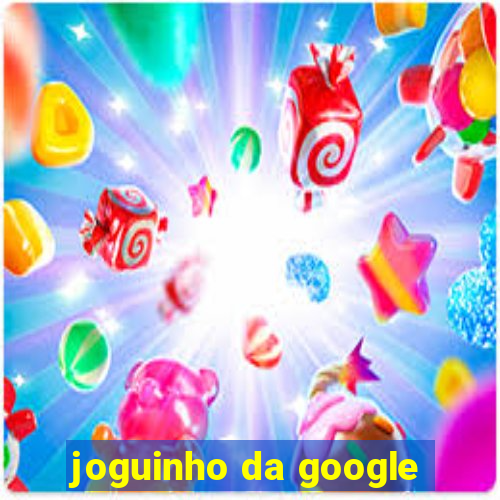 joguinho da google