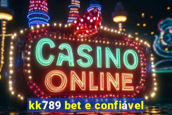 kk789 bet e confiável