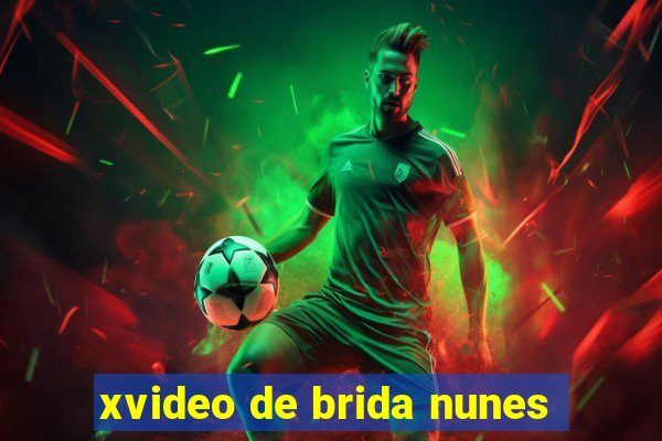 xvideo de brida nunes