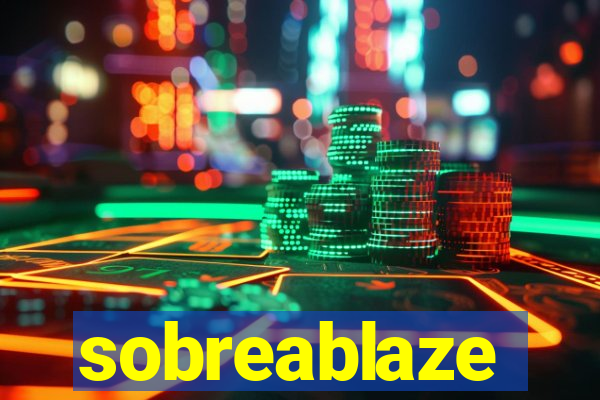 sobreablaze