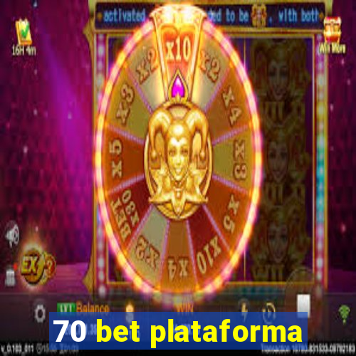 70 bet plataforma