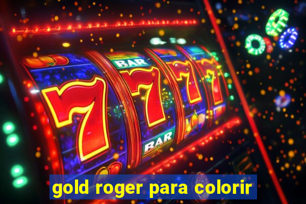 gold roger para colorir