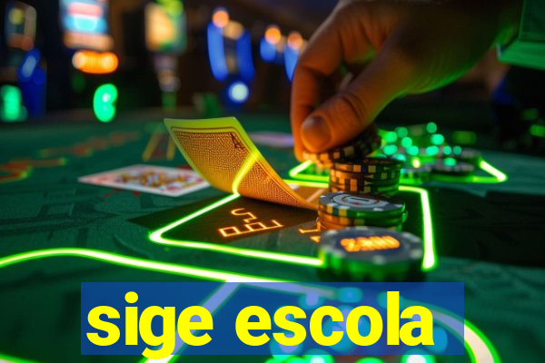 sige escola