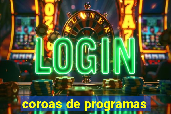 coroas de programas