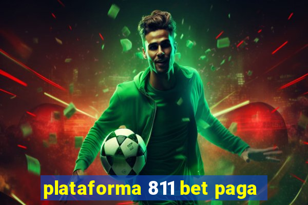 plataforma 811 bet paga