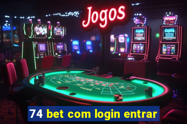 74 bet com login entrar