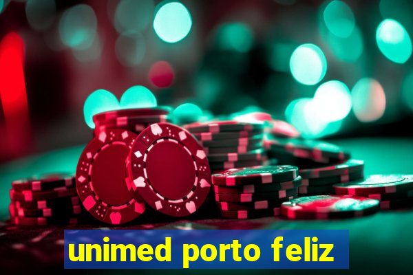 unimed porto feliz