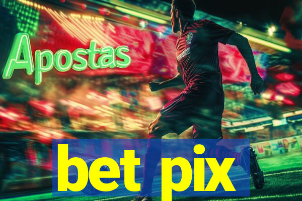 bet pix