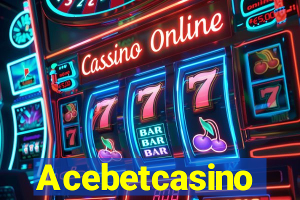 Acebetcasino