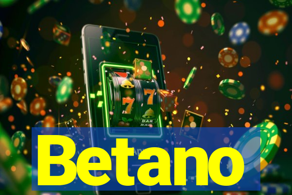 Betano