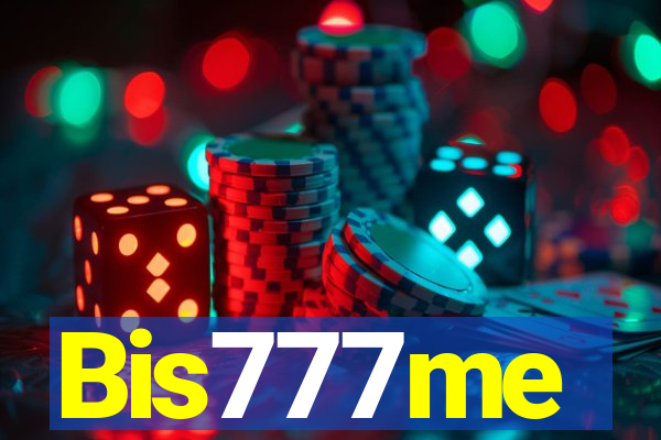 Bis777me