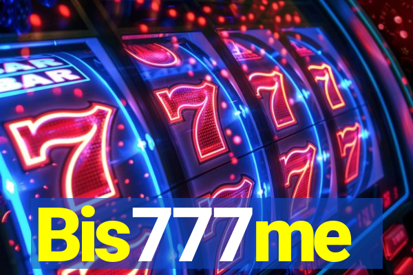 Bis777me