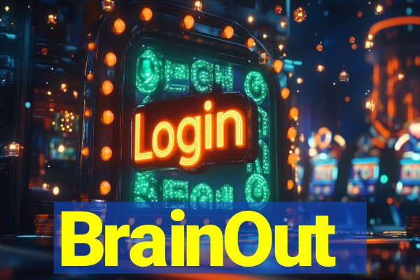 BrainOut