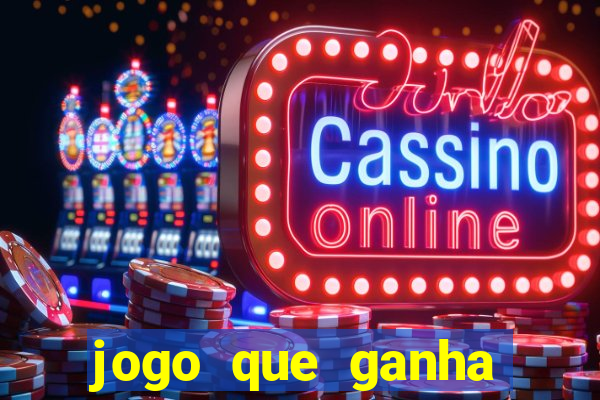 jogo que ganha dinheiro sem depositar