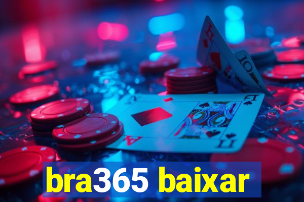 bra365 baixar