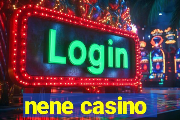 nene casino