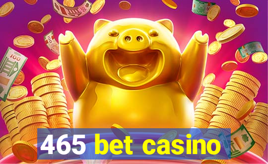 465 bet casino