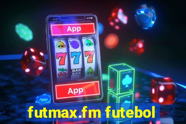 futmax.fm futebol