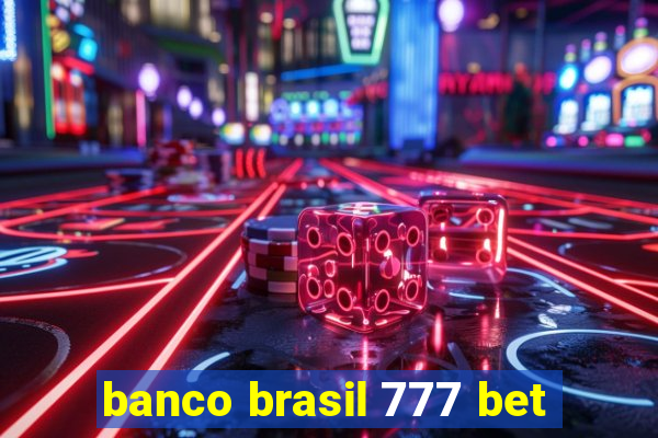 banco brasil 777 bet