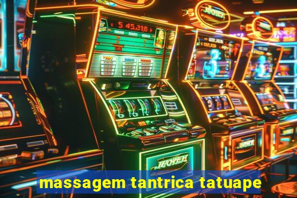 massagem tantrica tatuape