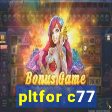 pltfor c77