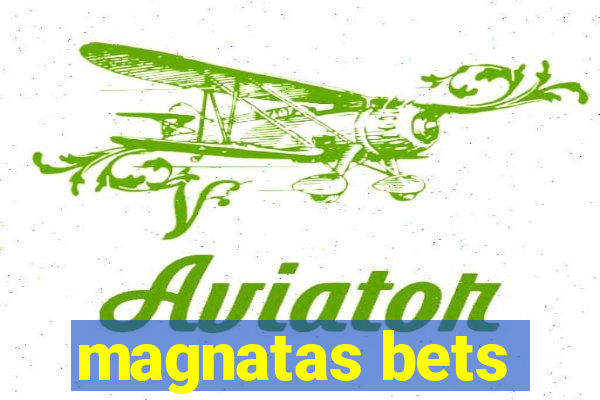 magnatas bets