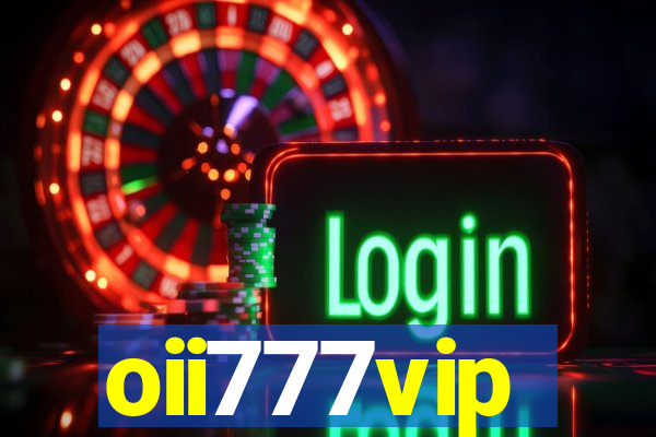 oii777vip