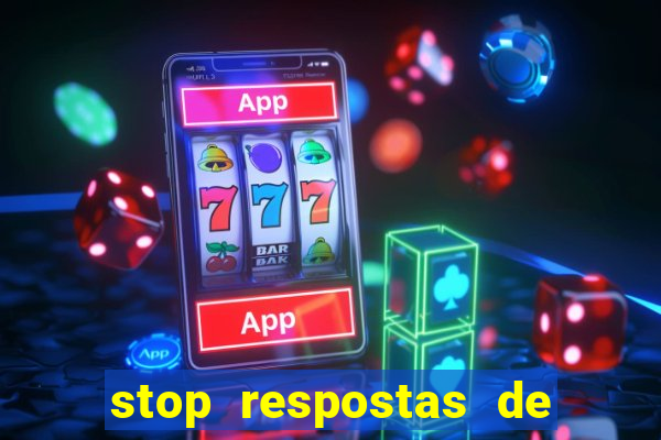 stop respostas de a a z