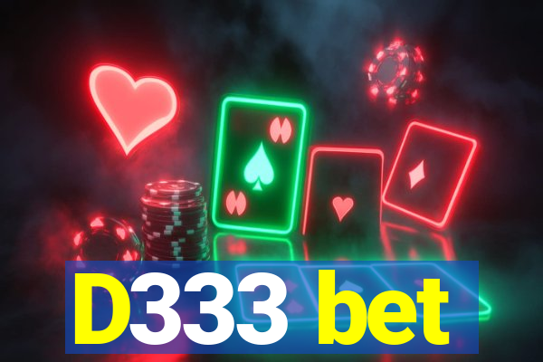 D333 bet