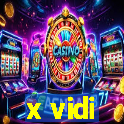 x vidi