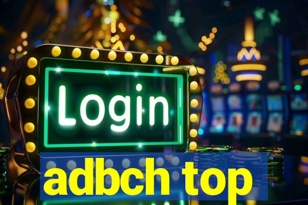 adbch top