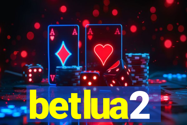 betlua2