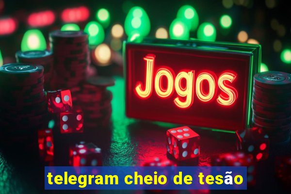 telegram cheio de tesão