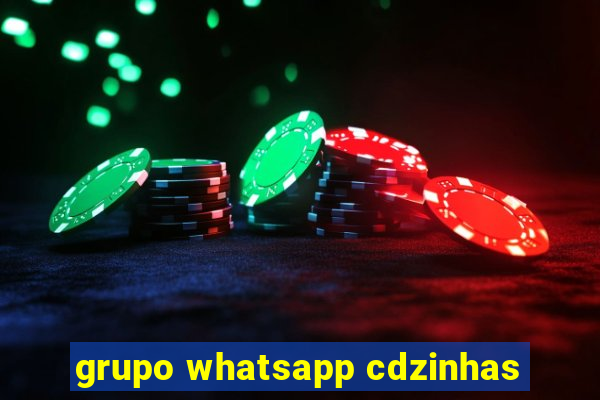 grupo whatsapp cdzinhas