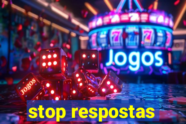 stop respostas