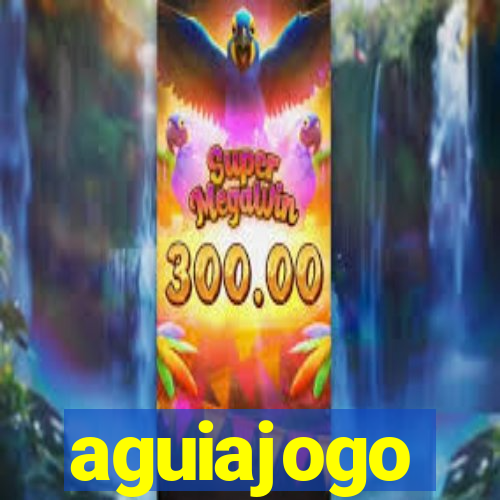 aguiajogo