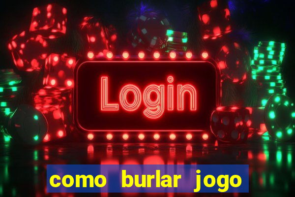 como burlar jogo do tigre