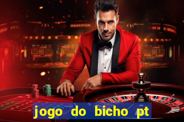 jogo do bicho pt rio 11hs hoje