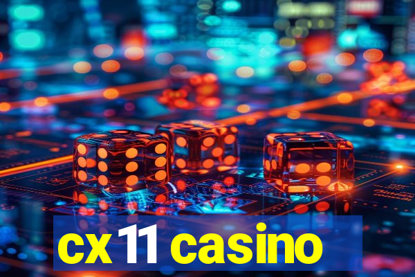 cx11 casino