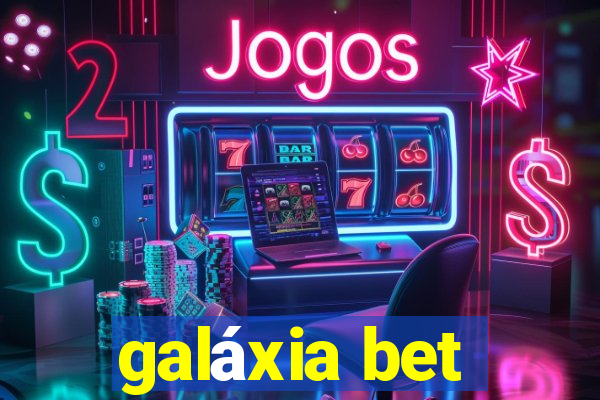 galáxia bet