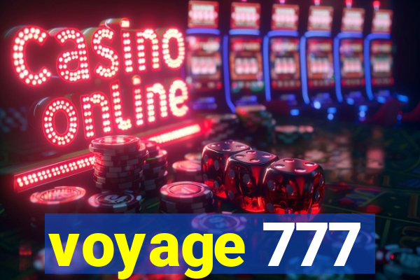 voyage 777